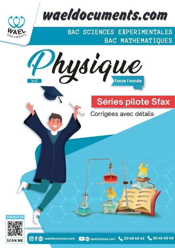 [L5]-PHY- Séries corrigées pilote Sfax- BAC SCIENCE & MATH