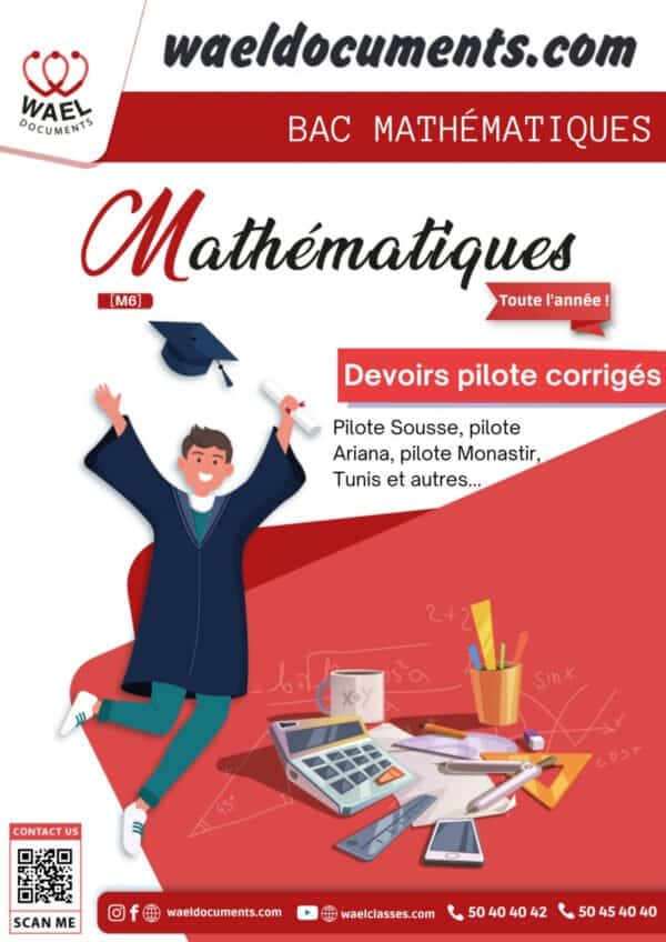 [M6]-Math- Devoirs pilote corrigés- BAC MATH