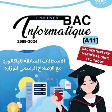 [A11new]- Informatique- Epreuves Bacs scientifiques corrigées (2009-2024)