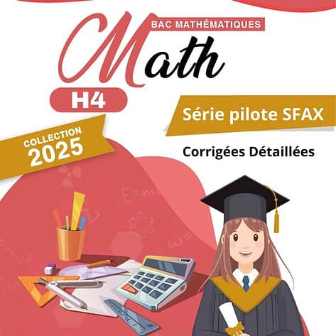 [H4new] Mathématiques- Séries pilote Sfax corrigés- Bac math