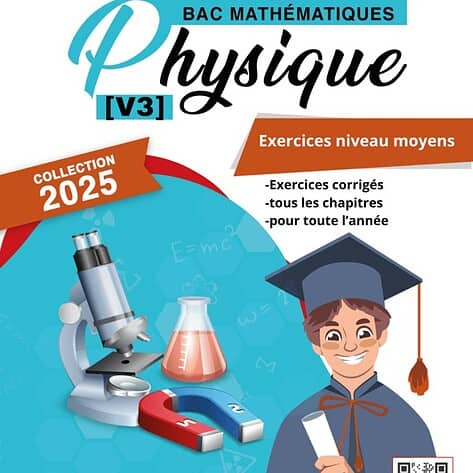 [V3new] Physiques- Exercices niveau moyen corrigés- Bac maths