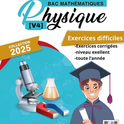 [V4new] Physiques- Exercices niveau excellent corrigés- Bac maths