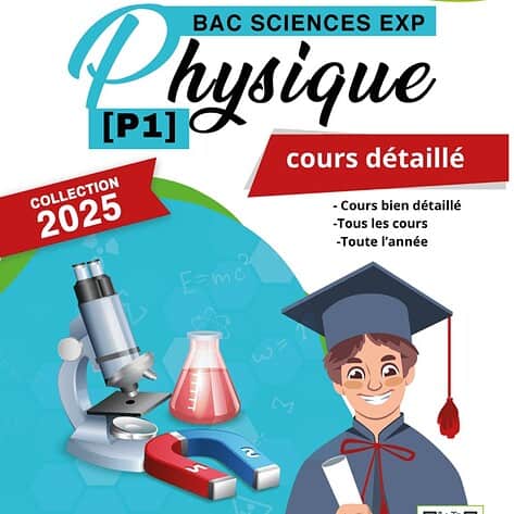 [P1new] Physiques- Cours bien détaillé- Bac science
