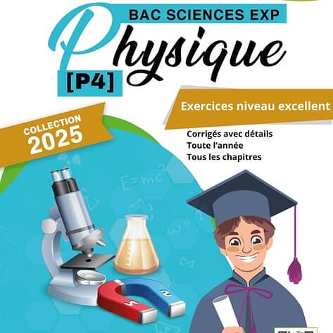 [P4new] Physique- Exercices niveau excellent corrigés- Bac sciences