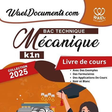 [K1n new] Mécanique-cours détaillé en noir et blanc, exemples, formulaires, applications de cours- Bac Techniquehnique