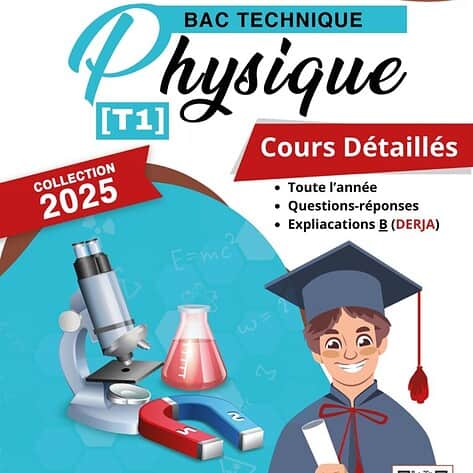 [T1new] Physiques- Cours détaillé, questions-réponses et explications en derja- Bac Technique