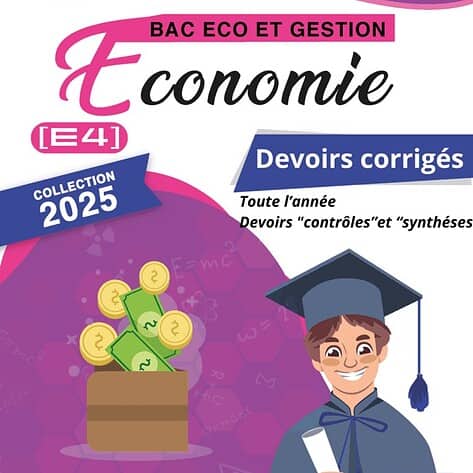 [E4new] économie-devoirs corrigées toutes l'année-bac économie