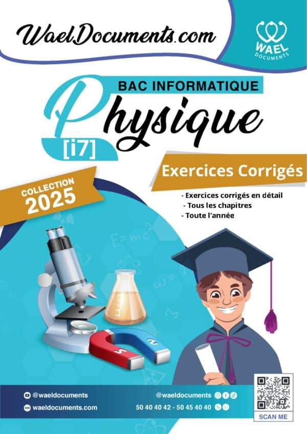 [i7new] Physiques -Exercices Corrigés en détail- Bac Informatique